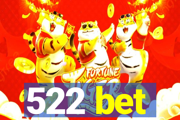 522 bet